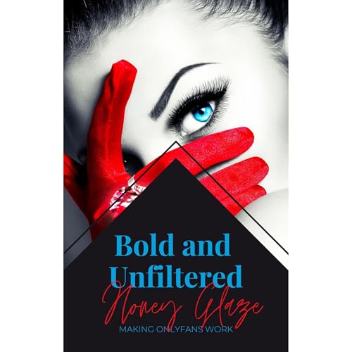 Bold and Unfiltered by Honey Glaze