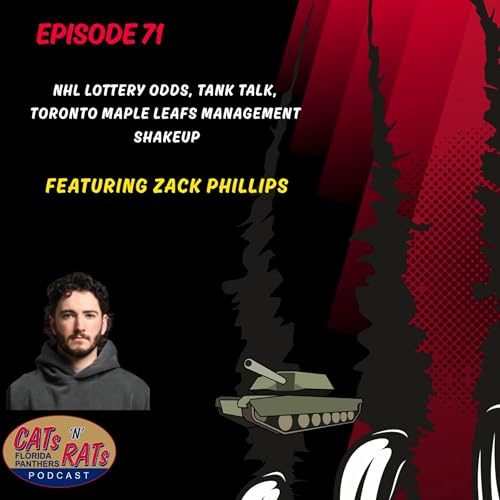 Cats N Rats Episode 71 — NHL Lottery Odds, Tank Talk, Toronto Management Shakeup FT Zack Phillips by Unknown