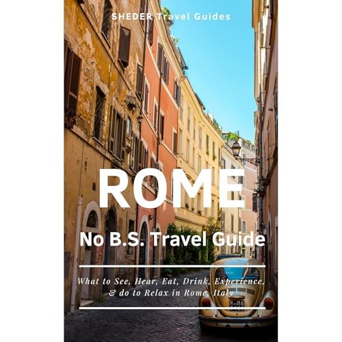SHEDER ROME: The No B.S. Travel Guide by SHEDER