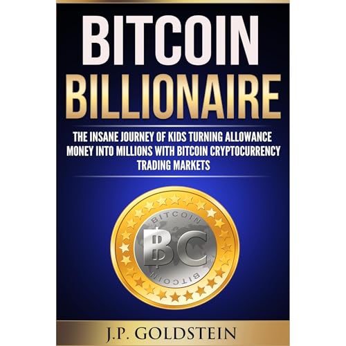 Bitcoin Billionaire by J.P. Goldstein