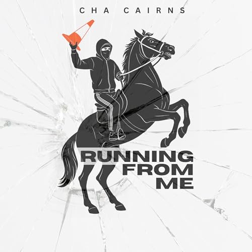 Running from Me: Cha Cairns by CHA CAIRNS