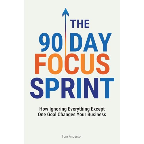 The 90 Day Focus Sprint