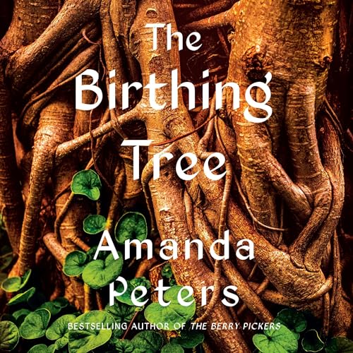 The Birthing Tree by Amanda Peters