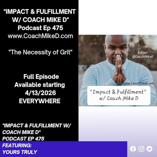 Ep: 475-The Necessity of Grit by Unknown