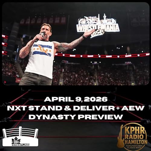 EH+ Wrestling - April 7, 2026 - NXT Stand & Deliver Review + Dynasty Preview by Unknown