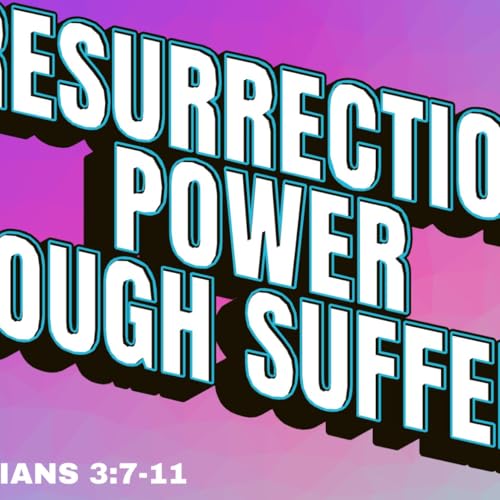 Resurrection Power Through Suffering by Unknown