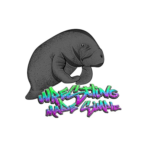 Wrestling Made Simple Ep 250