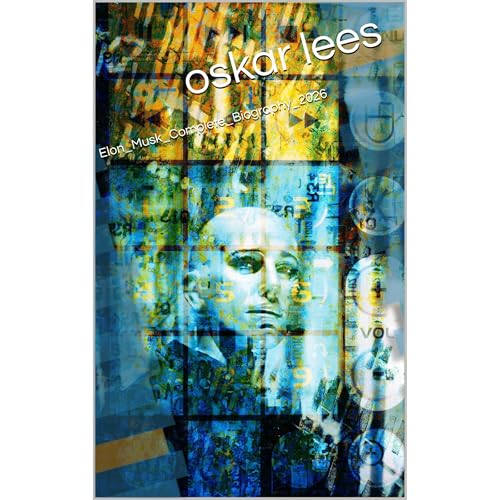 Elon_Musk_Complete_Biography_2026