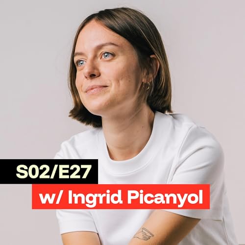 S02/E27 — Ingrid Picanyol: I'm a Designer, But Other Things Too — Poetry, Punk & Philosophy by Unknown