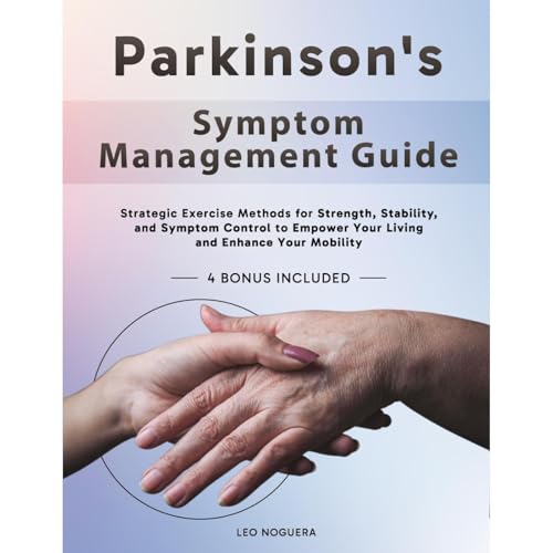 Parkinson's Symptom Management Guide by Leo Noguera