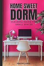Review of Ebook Summary Home Sweet Dorm: Cleaning Hacks for Small Spaces Complete Guide Kindle & Audio Preview Best Seller by Unknown