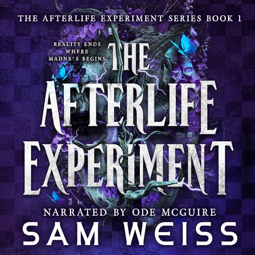 The Afterlife Experiment by Sam Weiss