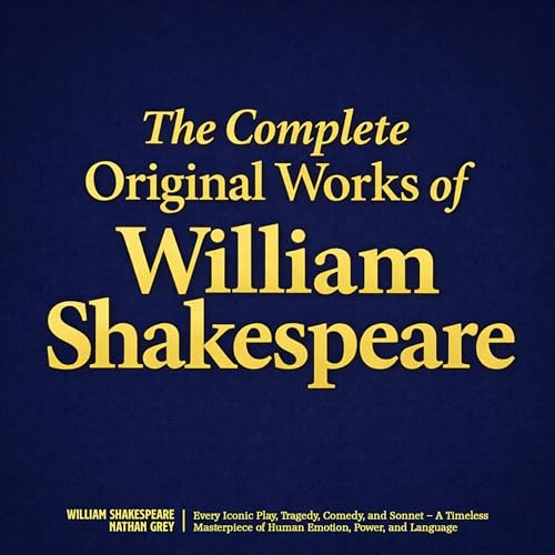 The Complete Original Works of William Shakespeare