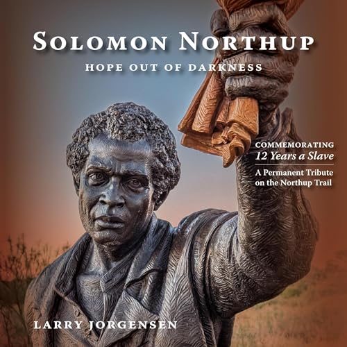 Solomon Northup -- Hope Out of Darkness