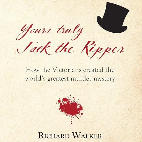 Yours Truly Jack the Ripper