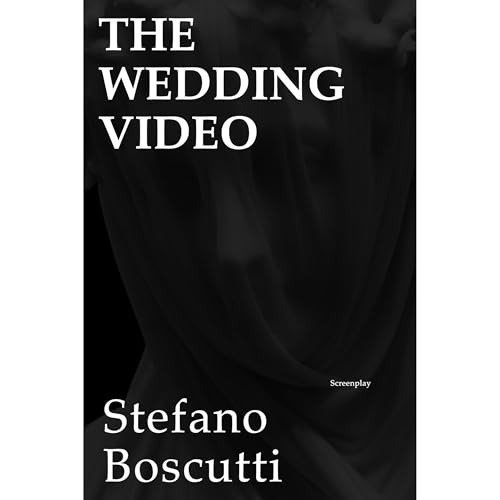 THE WEDDING VIDEO - SCREENPLAY