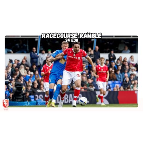 🎙️Wrexham's Playoff Dream In The Balance S4E38 by Unknown