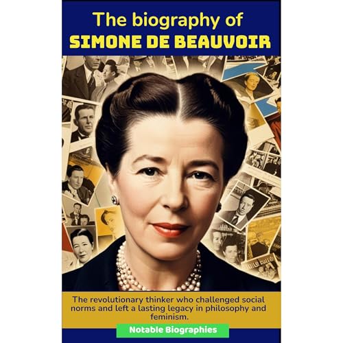 The Biography of Simone de Beauvoir