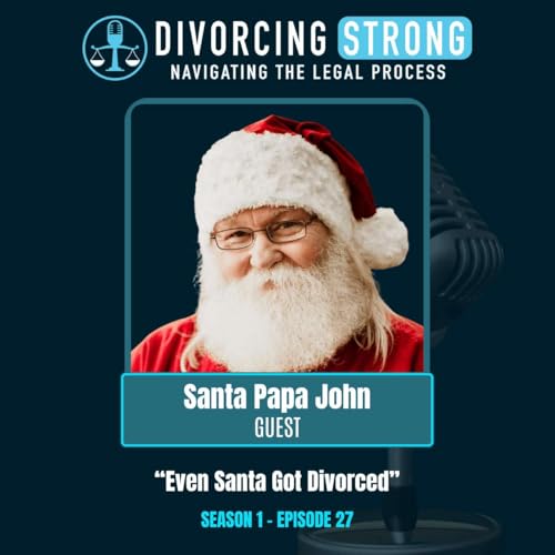 S1:E27 – Starting Over at 50: Life After Divorce, Midlife Reinvention & Finding Joy Again with Santa Papa John