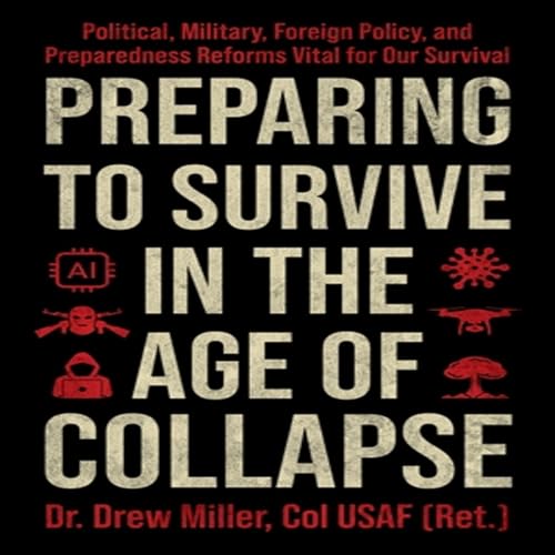 Preparing to Survive in the Age of Collapse