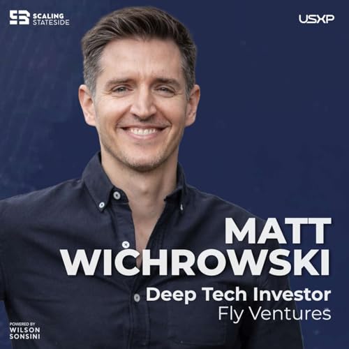 Why European Founders Are Afraid to Sell the Future (And How to Fix It) | Deep Tech Investor Matt Wichrowski | Fly Ventures Partner by Unknown