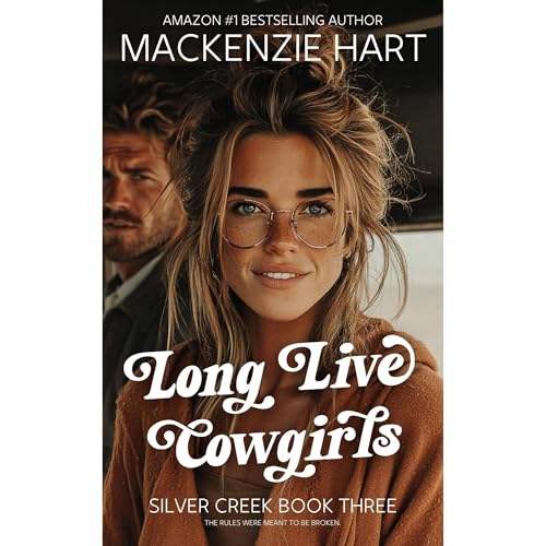 Long Live Cowgirls by Mackenzie Hart