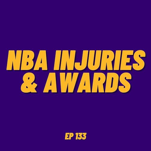 NBA Injuries & Awards | Ep 133 by Unknown