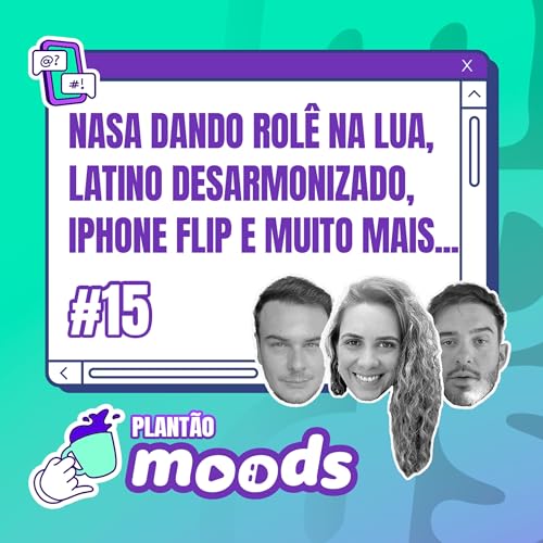 Plantão Moods #015: NASA dando rolê na Lua, Latino desarmonizado, Iphone Flip e muito mais... by Unknown
