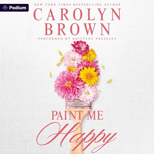 Paint Me Happy by Carolyn Brown