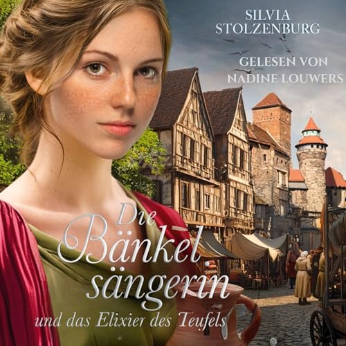 Die Bänkelsängerin und das Elixier des Teufels