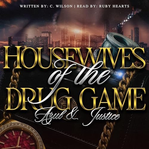 Housewives of the Drug Game: Azul & Justice