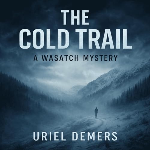 The Cold Trail by Uriel DeMers