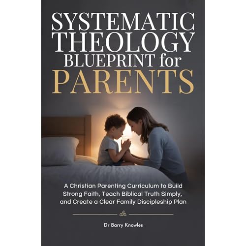 Systematic Theology Blueprint for Parents