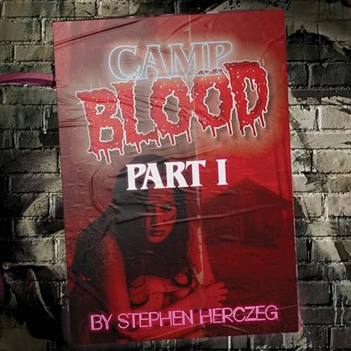 An 80s Slasher Podcast — Episode 5: Camp Blood Part 1 by Stephen Herczeg (Strong Horror Themes) by Unknown