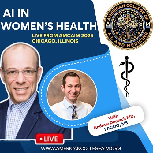 AI in Women's Health with Dr. Andrew Deutsch from AMCAIM 2025