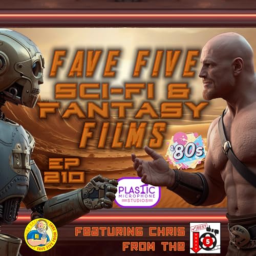 FFFF Ep210 Fave Five Sci-Fi & Fantasy Films of the ‘80s by Unknown