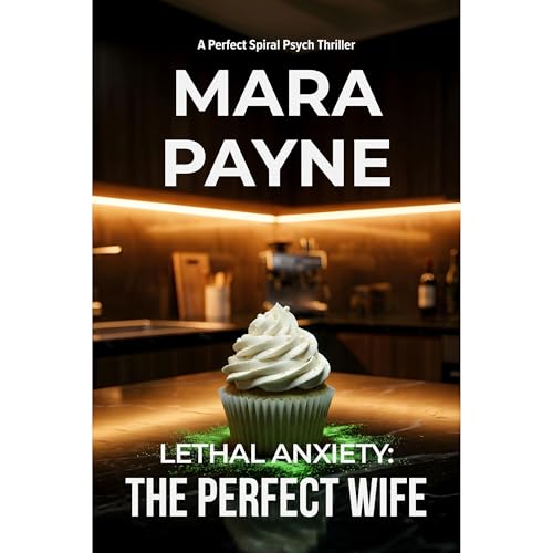 Lethal Anxiety: The Perfect Wife