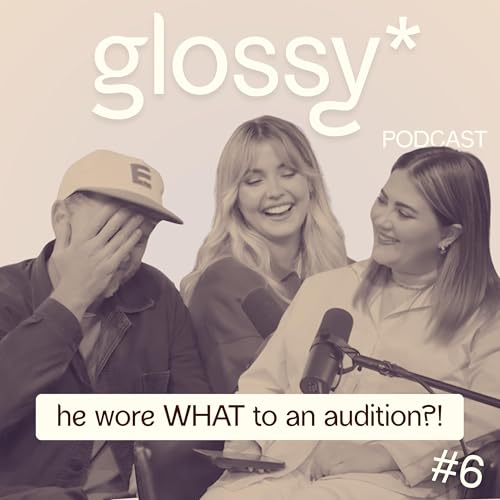 Glossy* Episode 6 | Men’s Grooming, First Dates & Modern Masculinity ft. Ryan O’Kane by Unknown