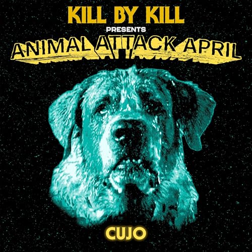 Cujo (w/ Lila McLaughlin) - Animal Attack April vol 22 by Unknown