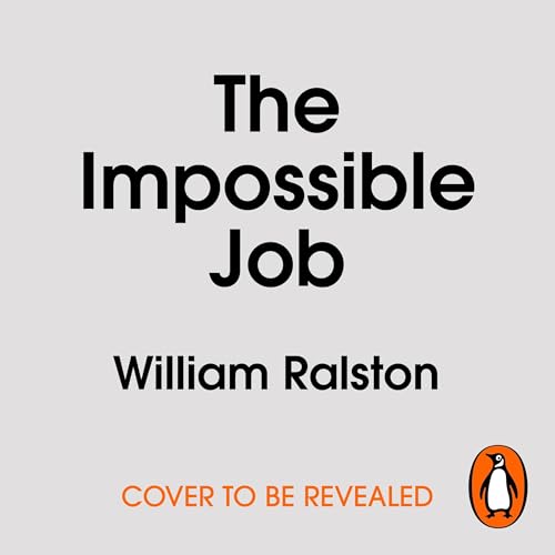 The Impossible Job by William Ralston