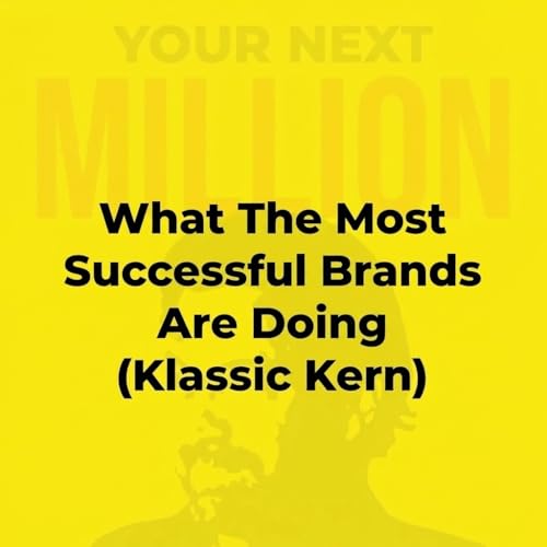 What The Most Successful Brands Are Doing (Klassic Kern) by Unknown