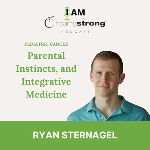131: Parental Instincts, and Integrative Medicine | Ryan Sternagel