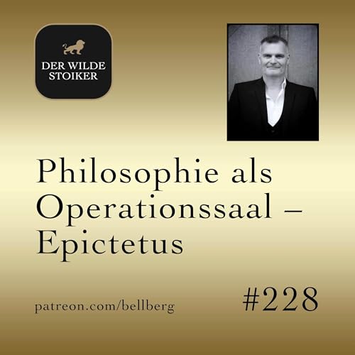 Der WILDE STOIKER: Epictetus – Philosophie als Operationssaal by Unknown