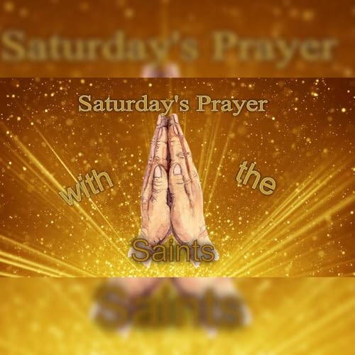 Saturday's Prayer 11APR26 by Unknown