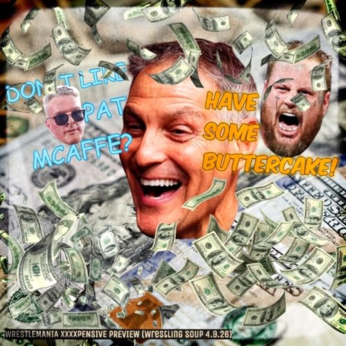 WRESTLEMANIA XXXXPENSIVE PREVIEW (Wrestling Soup 4.9.26) by Unknown