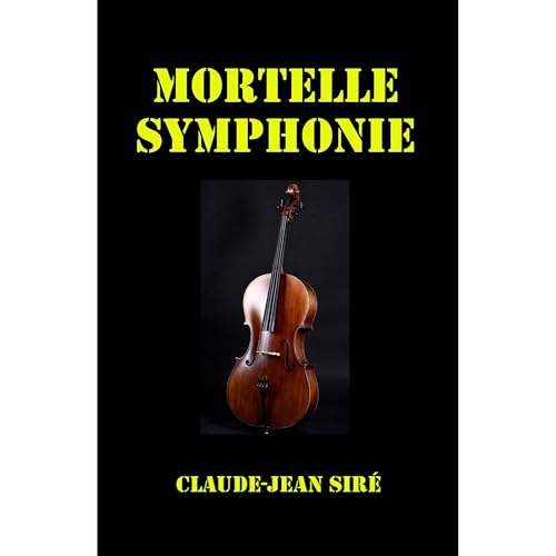 Mortelle Symphonie by Claude-Jean Siré