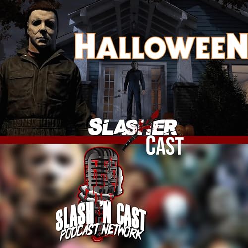 Halloween The Game Looks Fun | Slasher Cast#55