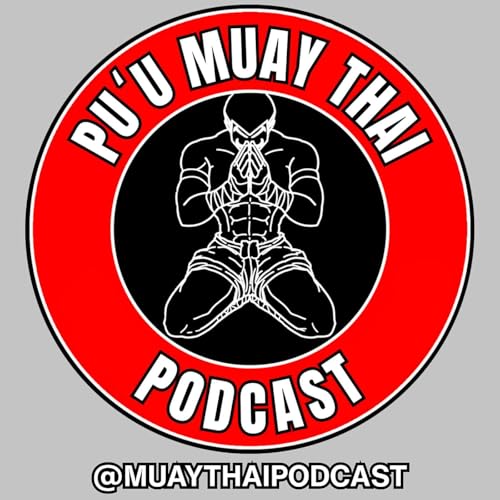 From American Samoa to Pro Fighting (Deutsch Pu’u) | Pu’u Muay Thai Podcast Ep. 236 by Unknown