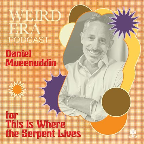Episode 123: Weird Era feat. Daniyal Mueenuddin