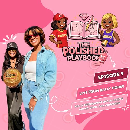 Big 12 Madness, Chiefs Trade Chaos, Maxx Crosby Fallout & Bam Drops 83 | The Polished Playbook by Unknown